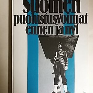 Lappalainen - Vuorenmaa - Juutilainen - Heinilä : Suomen puolustusvoimat ennen ja nyt, 152109