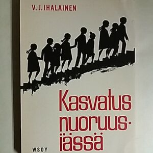 Ihalainen V. J. - Kasvatus nuoruusiässä, 152182