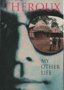 Theroux Paul - My other life, 121208