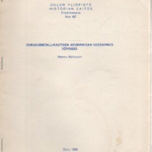 Kotivuori Hannu - Varhaismetallikautisen asuinpaikan koekaivaus Vöyrissä, 121219