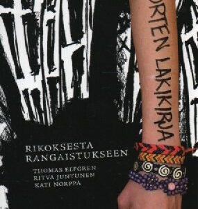 Elfgreen Thomas - Juntunen Ritva - Norppa Kati - Nuorten lakikirja. Rikoksesta rangaistukseen + CD Ilman harkintaa Vantaan lähiönäyttämö ry, 121322