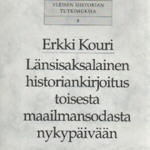 Kouri Erkki - Länsisaksalainen historiankirjoitus toisesta maailmansodasta nykypäivään, 121339