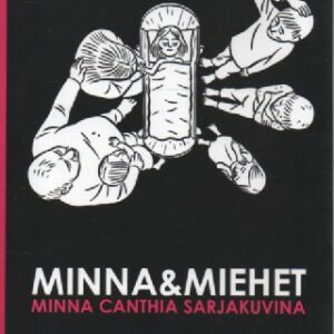 Heikkinen Jyrki-Reijo Kärkkäinen-Jyrki Nissinen-Pentti Otsamo-Jope Pitkänen-Petteri Tikkanen - Minna & miehet - Minna Canthia sarjakuvina, 121336