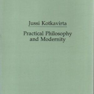 Kotkavirta Jussi - Practical Philosophy and Modernity, 121359