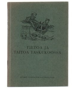 Tietoa ja taitoa taskukoossa - muisti- ja tietokirja toivonliittolaisille ja muille koululaisille