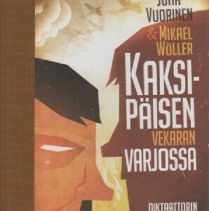 Kaksipäisen vekaran varjossa