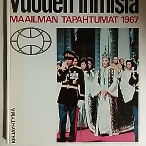 Vuoden ihmisiä - Maailman tapahtumat 1967