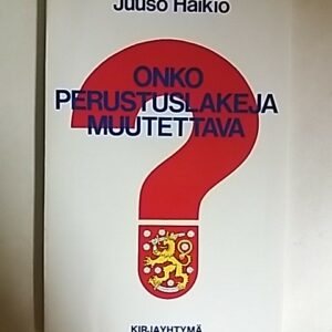 Onko perustuslakeja muutettava?