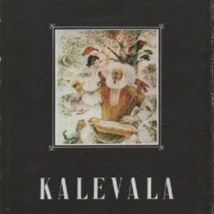 Kalevala - Karjalais-Suomalainen kansaneepos