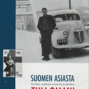 Suomen asiasta tuli omani - Ruotsalaisen vapaaehtoisen muistoja talvi- ja jatkosodasta
