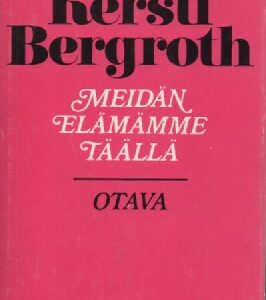 Meidän elämämme täällä - Aforismeja