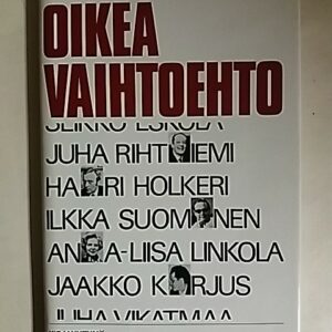 Oikea vaihtoehto - Kokoomuksen puheenvuoro