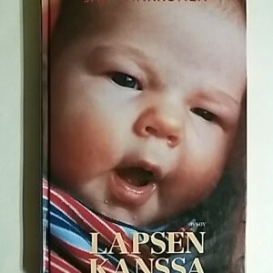 Lapsen kanssa : hyvinä ja pahoina päivinä