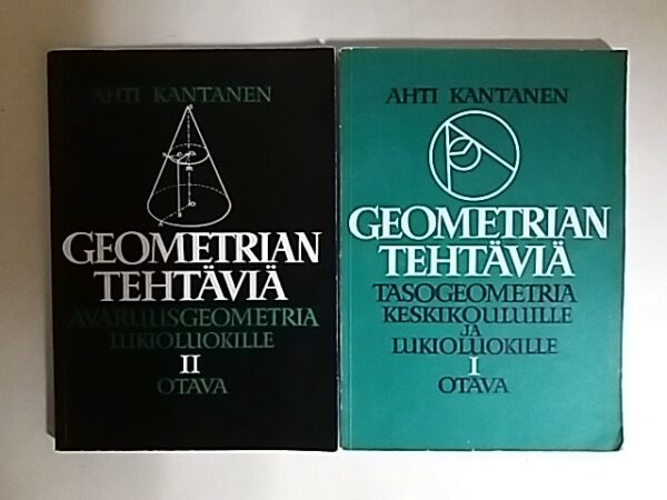 Geometrian tehtäviä I-II - I:Tasogeometria keskikouluille ja lukioluokille - II: Avaruusgeometria lukioluokille