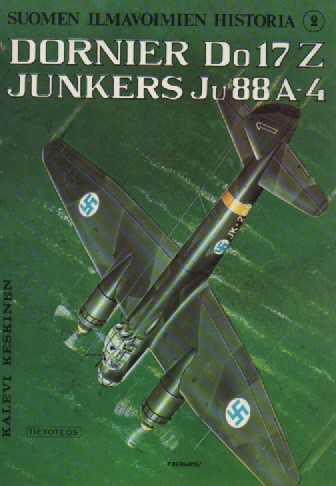 Tuotekuva Suomen ilmavoimien historia. 2, Dornier Do 17 Z. Junkers Ju 88 A-4