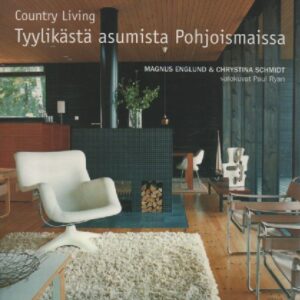 Country Living - Tyylikästä asumista Pohjoismaissa