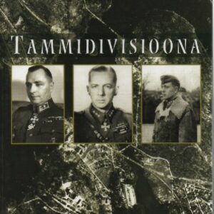Tammidivisioona - Kertomus jalkaväen ja tykistön yhteistyöstä jatkosodassa