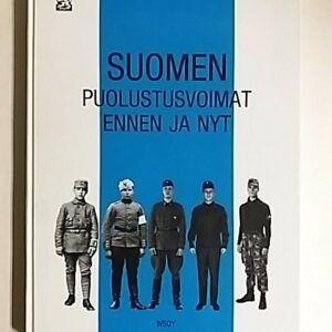 Suomen Puolustusvoimat ennen ja nyt