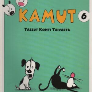 Kamut 6 - Tassut kohti taivasta