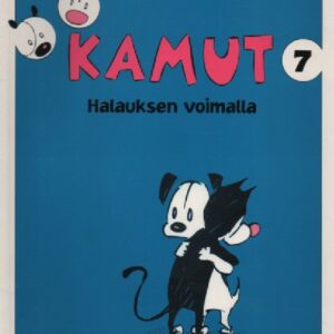 Kamut 7 - Halauksen voimalla