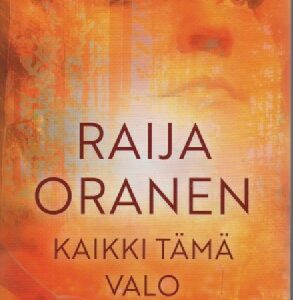 Kaikki tämä valo