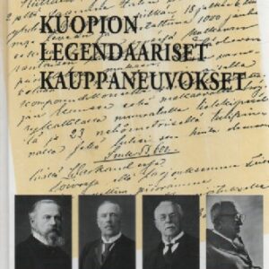Kuopion legendaariset kauppaneuvokset : Gust. Ranin, Herman Saastamoinen, Birger Hallman, Lauri Hallman
