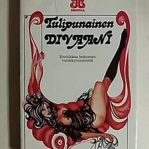 Tulipunainen divaani - erotiikkaa hekuman vuosikymmeniltä