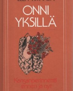 Onni yksillä - Kansanperinettä ennen ja nyt