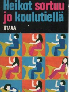 Heikot sortuu jo koulutiellä