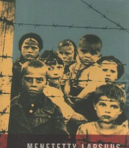 Menetetty lapsuus - Suomalaismiehittäjien vankeudessa 1941-44 (signeerattu)