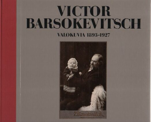 Tuotekuva Victor Barsokevitsch : valokuvia 1893-1927