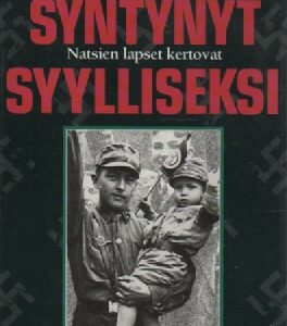 Syntynyt syylliseksi - Natsien lapset kertovat