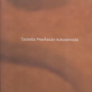 Taidetta PeeÄssän kokoelmista
