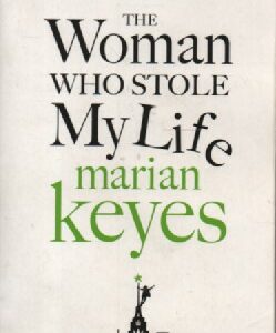 The Woman Who Stole My Life