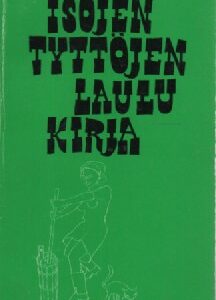 Isojen tyttöjen laulukirja - Suomen kansan ralleja ja rekilauluja tyttölasten näkövinkkelistä eli Oss flickor emellan