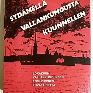 Sydämellä vallankumousta kuunnellen