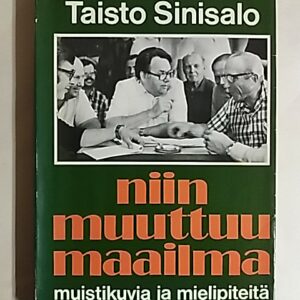 Niin muuttuu maailma - Muistikuvia ja mielipiteitä