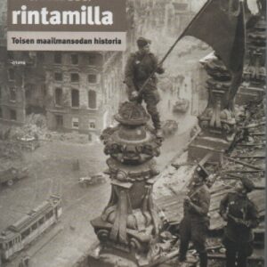 Kaikilla rintamilla - Toisen maailmansodan historia