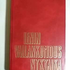 Lenin, vallankumous, nykyaika : Sosialistisen vallankumouksen teorian ongelmia