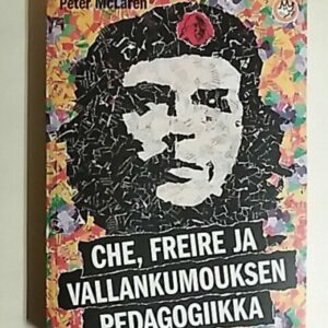 Che, Freire ja vallankumouksen pedagogiikka