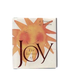 The Secrets of Joy - A Treasury of Simple Wisdom