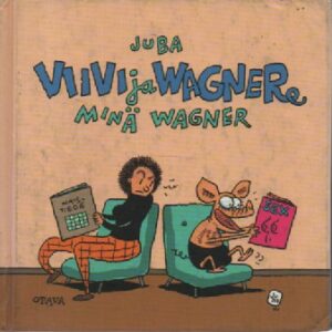 Viivi ja Wagner - Minä wagner