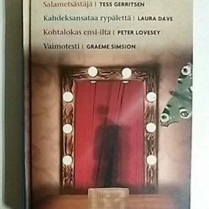 Gerritsen, Tess : Salametsästäjä / Dave, Laura : Kahdensataa rypälettä / Lovesey, Peter : Kohtalokas ensi-ilta / Simsion, Graeme : Vaimotesti (