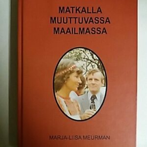 Matkalla muuttuvassa maailmassa  (omiste)