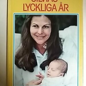 Silvias lyckliga år