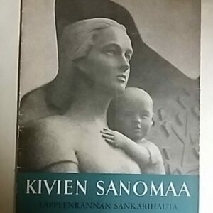 Kivien sanomaa : Lappeenrannan sankarihauta