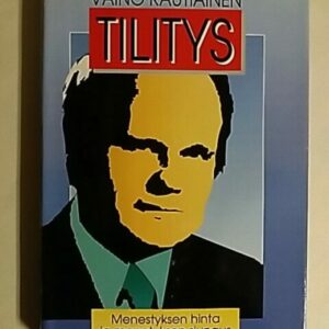 Tilitys : menestyksen hinta ja menetyksen siunaus