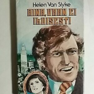 Aina, vaan ei ikuisesti