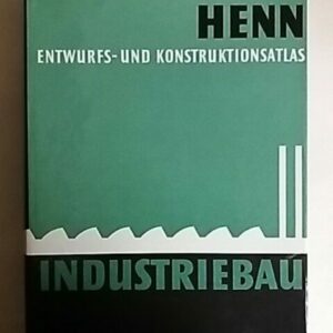 Entwurfs-und Konstruktionsatlas : Industriebau
