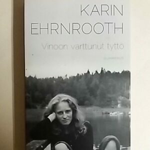 Vinoon varttunut tyttö